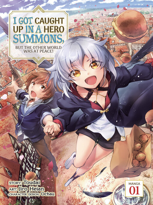 Cover image for I Got Caught Up In a Hero Summons, but the Other World was at Peace!, Volume 1